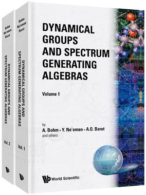 cover image of Dynamical Groups and Spectrum Generating Algebras (In 2 Volumes)
